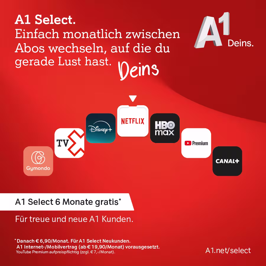 Tarifgrafik von A1 mit folgendem Text: "A1 Select. Einfach monatlich zwischen Abos wechseln, auf die du gerade Lust hast. Deins. A1 Select 6 Monate gratis. F&uuml;r treue und neue A1 Kunden."