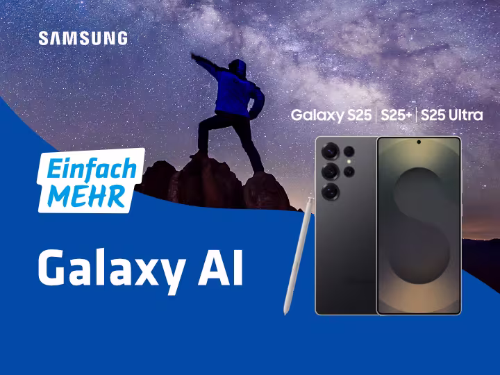 Auf der Grafik ist das Samsung Galaxy S25 Ultra abgebildet. Im Hintergrund ist eine Person zu sehen, welche auf einem Berggipfel vor einem Sternenhimmel steht. Auf der Grafik steht folgender Text: "Einfach mehr. Galaxy AI is here. Galaxy S25, S25+, S25 Ultra."
