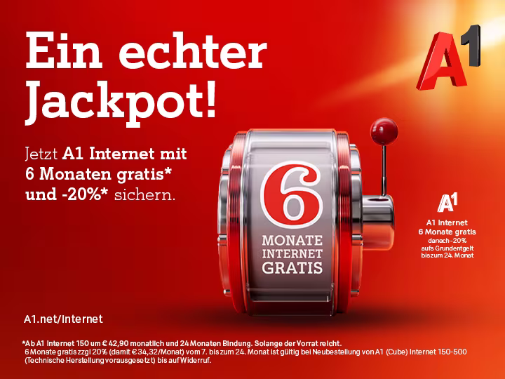 Auf rote-orangem Hintergrund steht links der Text: "Ein echter Jackpot! Im A1 Internet mit 6 Monaten gratis* sichern. Ganz unten im Bild steht: " A1.net/internet *Ab A1 Internet 150 um € 42,90 monatlich und 24 Monaten Bindung. Solange der Vorrat reicht. Nicht mit anderen Aktionen kombinierbar. Gültig für A1 Internet Neukund:innen bis auf Widerruf. Mittig ist eine Jackpot-Maschine mit Heble worauf steht: "6 Monate Internet gratis" Rechts oben ist das A1 Logo und darunter steht: "A1 Internet 6 Monate gratis"