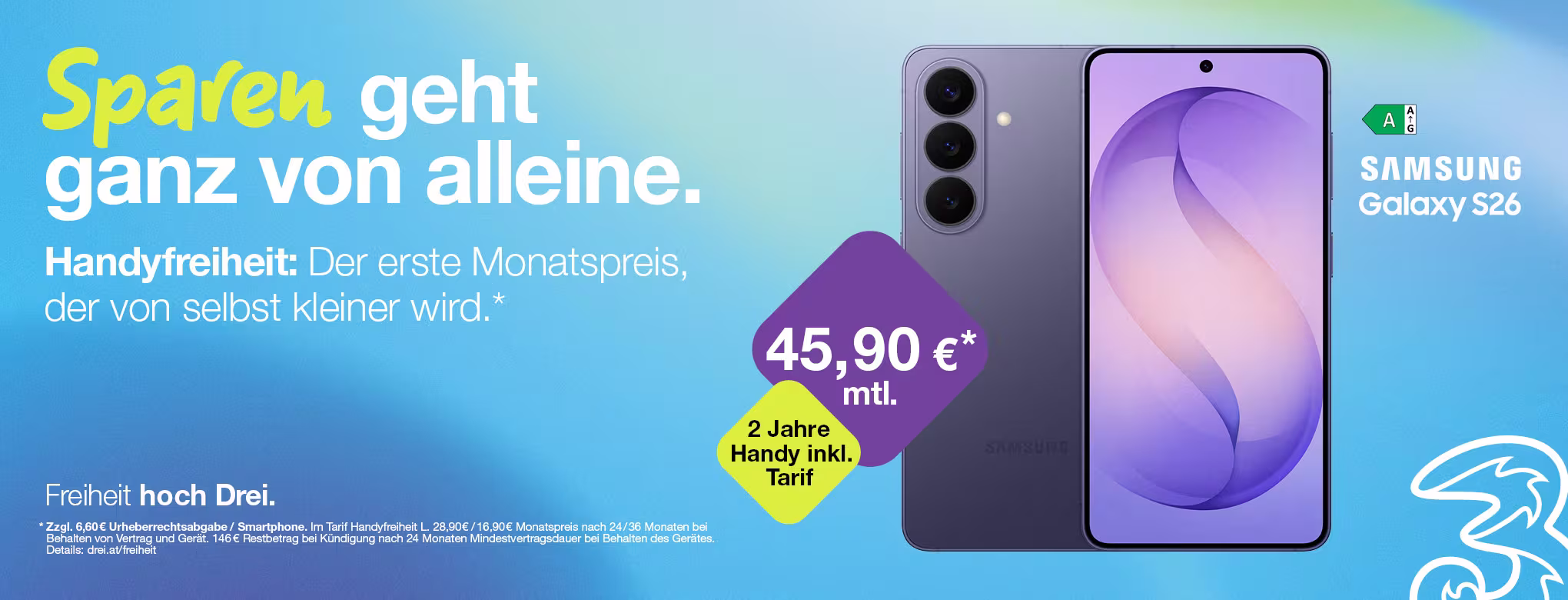 Tarifgrafik von Drei f&uuml;r die Handyfreiheit mit folgendem Text:"Sparen geht ganz von alleine. Handyfreiheit: Der erste Monatsspreis, der von selbst kleiner wird. 45,90&euro; monatlich. 2 Jahre Handy inkl. Tarif. Samsung Galaxy S26."