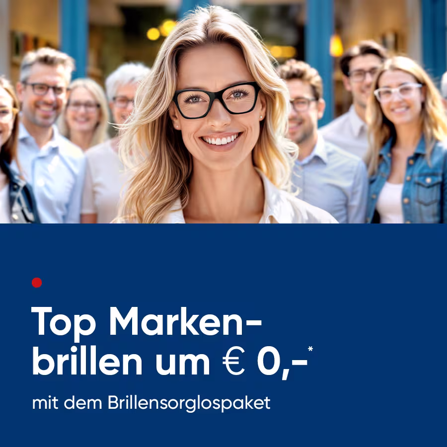 Eine blonde Frau mit schwarzer Brille l&auml;chelt in die Kamera. Hinter ihr stehen mehrere Personen, die ebenfalls l&auml;cheln. Daneben steht folgender Text: "Einfach mehr. Top Markenbrillen um 0&euro; mit dem Brillensorglospaket."