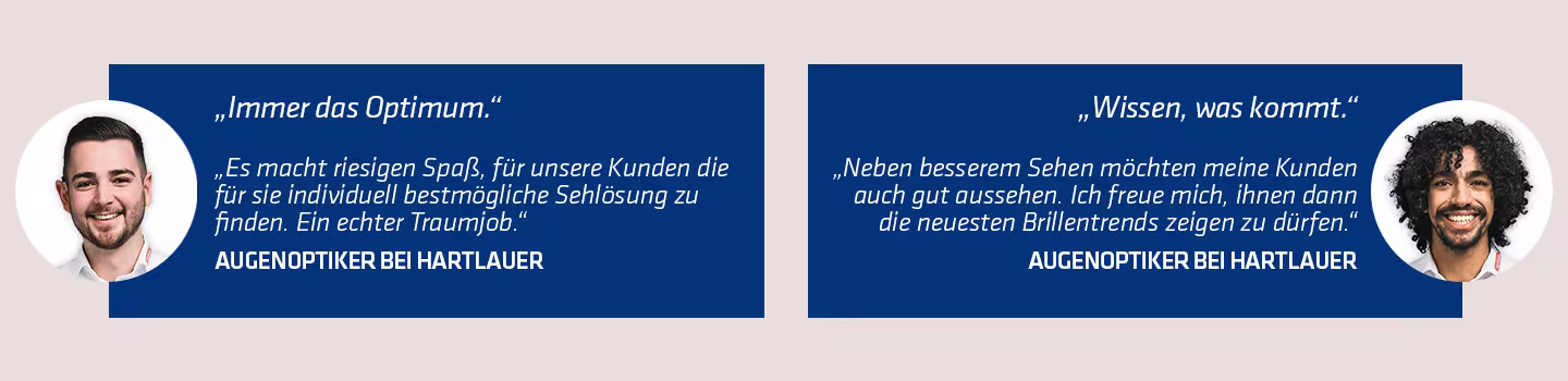 zwei Zitate von zwei Hartlauer Augenoptikern samt Bilder
